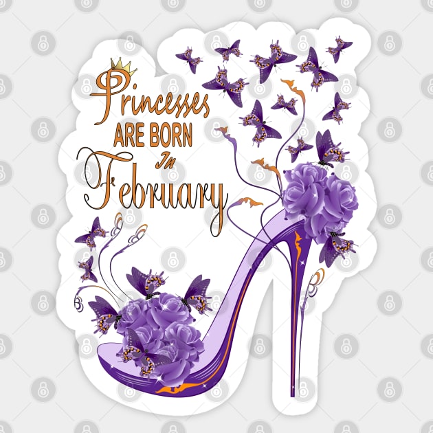 Princesses Are Born February Sticker by Designoholic